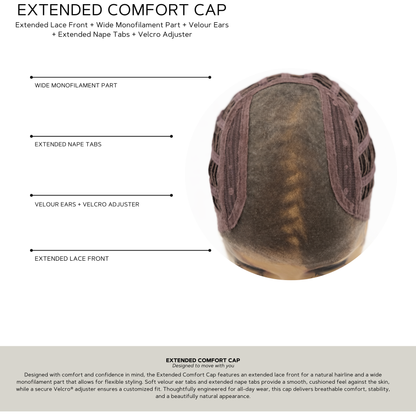 Extended Comfort Cap | Extended Lace Front + Wide Monofilament Part + Velour Ears + Extended Nape Tabs + Velcro Adjuster